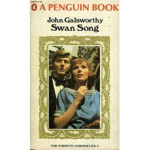  Swan Song   Book Three Of A Modern Comedy (The Forsyte 