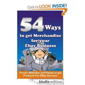 54 Ways To Get Merchandise For Your  Business Garrett C. Roberts 