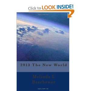  2013 The New World (9781475139907) melinda l beerbower 