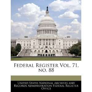  Federal Register Vol. 71, no. 88 (9781240656950) United 