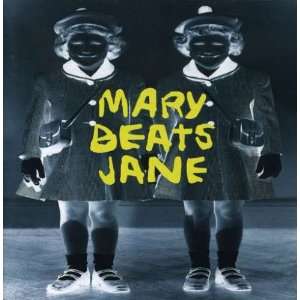  Mary Beats Jane Mary Beats Jane Music