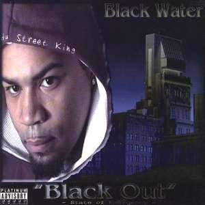  Tha Blackout (State of Emergency) Black Water Music