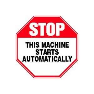 Labels STOP THIS MACHINE STARTS AUTOMATICALLY Adhesive Vinyl   5 pack 