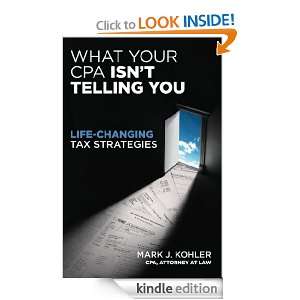 What Your CPA Isnt Telling You Life Changing Tax Strategies Mark 