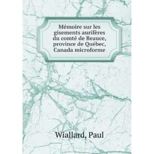   Beauce, province de QuÃ©bec, Canada microforme Paul Wiallard Books