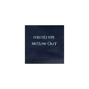  Mellow Out Mainliner Music