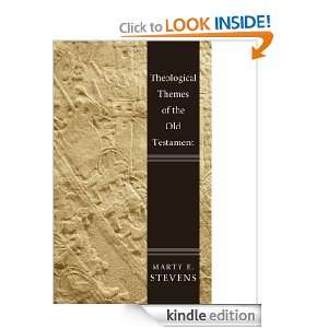 Theological Themes of the Old Testament Marty E. Stevens  