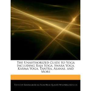 Unauthorized Guide to Yoga Including Raja Yoga, Swara Yoga, Karma Yoga 