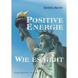  Positive Energie. Wie es geht (9783869011967) Daniela 
