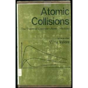  Atomic Collisions The Theory of Electron Atom Collision 