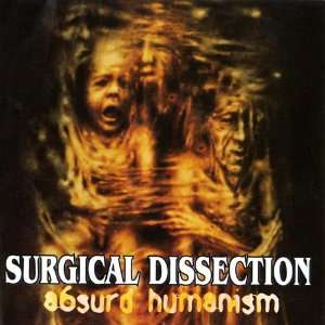  Absurd Humanism (Import) Surgical Dissection Music