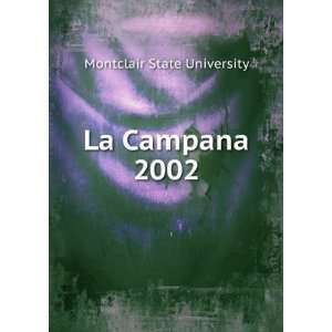  La Campana. 2002 Montclair State University Books