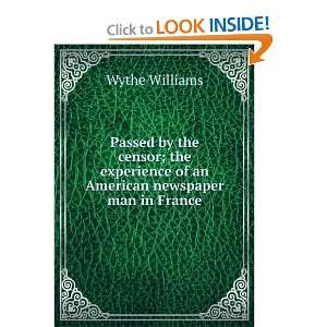   of an American newspaper man in France Wythe Williams Books
