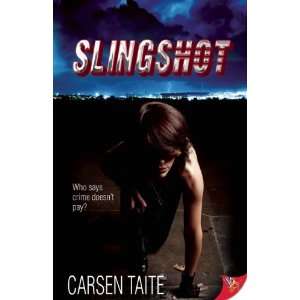  Slingshot (9781602826663) Carsen Taite Books