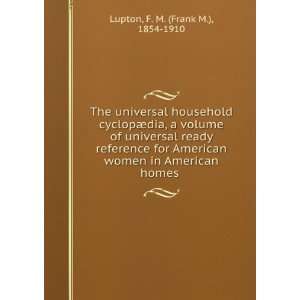   universal ready reference for American women in American homes F. M