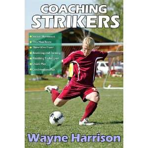  Coaching Strikers (9781591641179) Wayne Harrison Books
