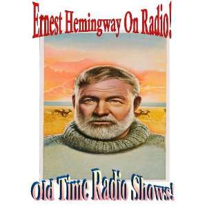  3 ERNEST HEMINGWAY STORIES On Radio   3 CD Set 