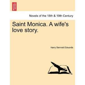  Saint Monica. A wifes love story. (9781241212155) Harry 