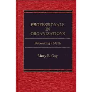   in Organizations Debunking a Myth (9780275901110) Mary E. Guy Books