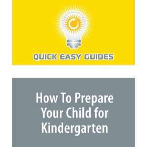   Your Child for Kindergarten (9781440000416) Quick Easy Guides Books