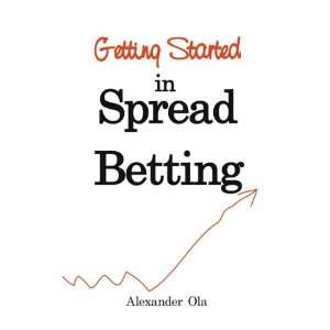  Getting Started in Spread Betting (9781905641963) Books