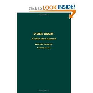 System theory, Volume 102 A Hilbert space approach (Pure and Applied 