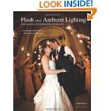 Flash and Ambient Lighting for Digital Wedding Photography Creating 