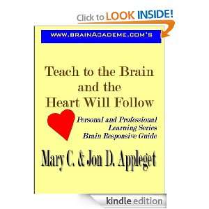 Teach to the Brain and the Heart Will FollowTMBrain Responsive Guide 