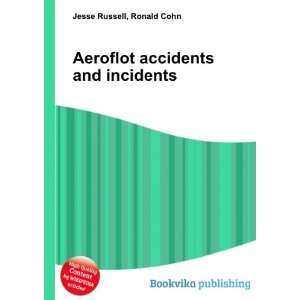  Aeroflot accidents and incidents Ronald Cohn Jesse 