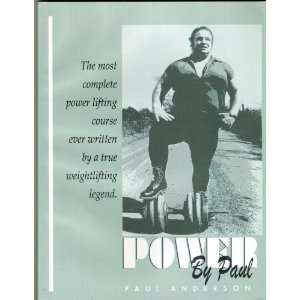   By A True Weightlifting Legend) (9780977257331) Paul Anderson Books