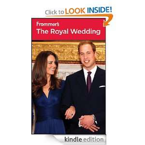 Frommers Royal Wedding How to See the Sights on the Big Day and 