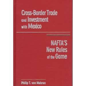   Naftas New Rules of the Game (9781571050458) Philip T. Von Mehren