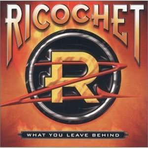  What You Leave Behind Ricochet Music