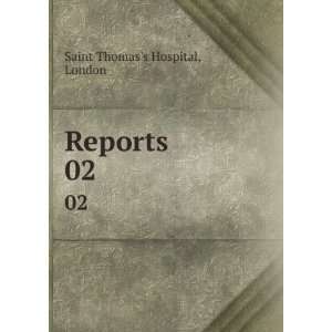  Reports. 02 London Saint Thomass Hospital Books