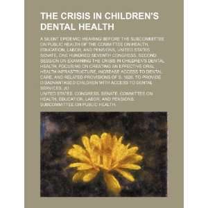  The crisis in childrens dental health a silent epidemic 