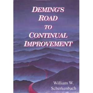   to Continual Improvement [Hardcover] William W. Scherkenbach Books