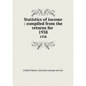   the returns for . 1938 United States. Internal revenue service Books