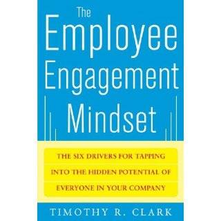 The Employee Engagement Mindset The Six Drivers for Tapping into the 