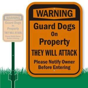 Warning, Guard Dogs On Property, They Will Attack, Please Notify Owner 