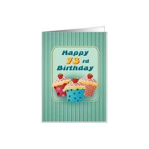  73 years old Cupcakes Birthday Greeting Cards Card Toys 