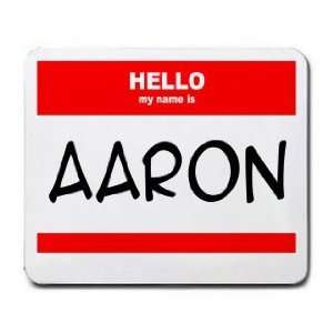  HELLO my name is AARON Mousepad