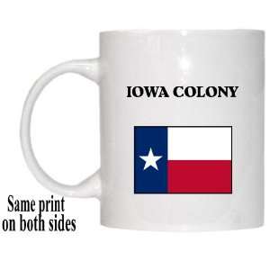  US State Flag   IOWA COLONY, Texas (TX) Mug Everything 