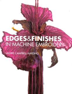 EDGES and FINISHES In Machine Embroidery NEW BOOK  