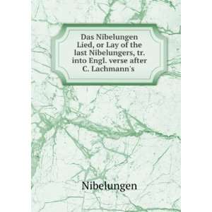  Das Nibelungen Lied, or Lay of the last Nibelungers, tr 