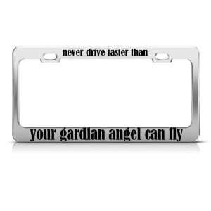 Never Drive Faster Than Angel Fly Metal license plate frame Tag Holder