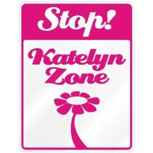    New  Stop  Katelyn Zone  Parking Sign Name