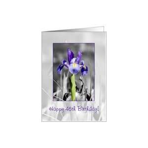  Happy 46th Birthday   Selectively colored blue iris Card 