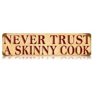  Skinny Cook Vintaged Metal Sign