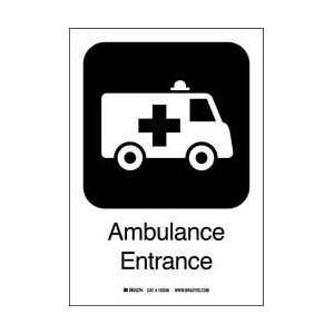  Ambulance Ent Sign,10 X 7 In,ss   BRADY