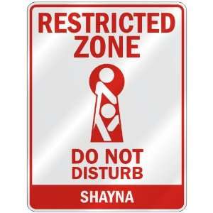   RESTRICTED ZONE DO NOT DISTURB SHAYNA  PARKING SIGN 